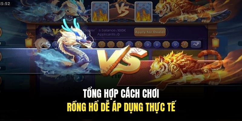 Tổng hợp cách chơi rồng hổ dễ áp dụng thực tế